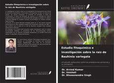 Capa do livro de Estudio fitoquímico e investigación sobre la raíz de Bauhinia variegata 