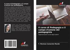 Portada del libro de Il corso di Pedagogia e il campo d'azione del pedagogista
