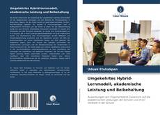 Portada del libro de Umgekehrtes Hybrid-Lernmodell, akademische Leistung und Beibehaltung