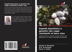 Borítókép a  Aspetti biochimici e genetici dei ceppi resistenti al baco rosa - hoz