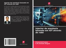 Buchcover von Injector de anestesia baseado em IOT através de robô