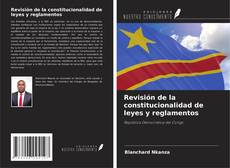Обложка Revisión de la constitucionalidad de leyes y reglamentos