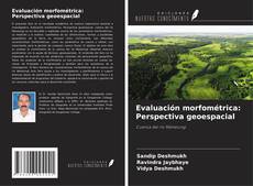 Capa do livro de Evaluación morfométrica: Perspectiva geoespacial 