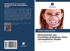 Copertina di Wirksamkeit von Invisalign-Aufsätzen: Eine retrospektive Studie