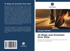 16 Wege zum Erreichen Ihrer Ziele kitap kapağı