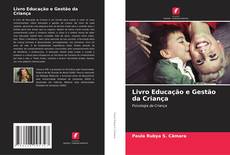 Livro Educação e Gestão da Criança的封面