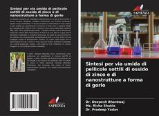 Couverture de Sintesi per via umida di pellicole sottili di ossido di zinco e di nanostrutture a forma di gorlo