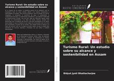 Borítókép a  Turismo Rural: Un estudio sobre su alcance y sostenibilidad en Assam - hoz