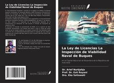 Buchcover von La Ley de Licencias La Inspección de Viabilidad Naval de Buques