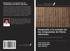 Capa do livro de Respuesta a la erosión de los compuestos de fibras naturales 