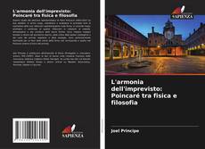 Borítókép a  L'armonia dell'imprevisto: Poincaré tra fisica e filosofia - hoz