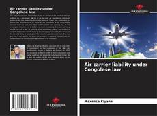 Capa do livro de Air carrier liability under Congolese law 