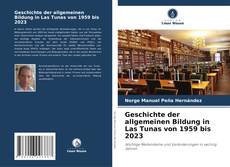 Geschichte der allgemeinen Bildung in Las Tunas von 1959 bis 2023 kitap kapağı