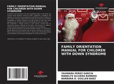 FAMILY ORIENTATION MANUAL FOR CHILDREN WITH DOWN SYNDROME kitap kapağı