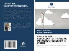 Portada del libro de ANALYSE DER GESCHLECHTERTRENNUNG IM HOCHSCHULSEKTOR IN INDIEN