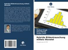 Hybride Bildentrauschung mittels Wavelet kitap kapağı