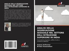 Borítókép a  ANALISI DELLA SEGREGAZIONE SESSUALE NEL SETTORE DELL'ISTRUZIONE SUPERIORE IN INDIA - hoz