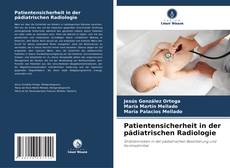 Portada del libro de Patientensicherheit in der pädiatrischen Radiologie