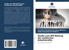 Portada del libro de Studie zum BIP-Beitrag der weiblichen Arbeitskräfte