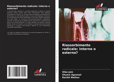 Borítókép a  Riassorbimento radicale: interno o esterno? - hoz