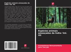 Espécies animais ameaçadas da Índia: Vol. VII的封面