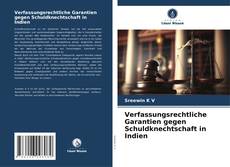 Portada del libro de Verfassungsrechtliche Garantien gegen Schuldknechtschaft in Indien