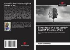Buchcover von Consensus or a conspiracy against the rule of law
