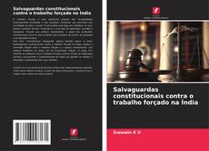 Buchcover von Salvaguardas constitucionais contra o trabalho forçado na Índia