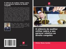 Buchcover von O silêncio do auditor militar sobre o seu parecer relativo ao direito congolês