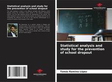 Couverture de Statistical analysis and study for the prevention of school dropout