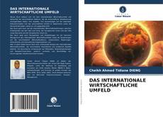 DAS INTERNATIONALE WIRTSCHAFTLICHE UMFELD的封面