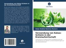 Verwendung von Kakao-Schleim in der Kreislaufwirtschaft kitap kapağı