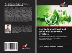 Buchcover von Uso della mucillagine di cacao nell'economia circolare