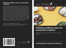 Políticas públicas para la economía creativa kitap kapağı