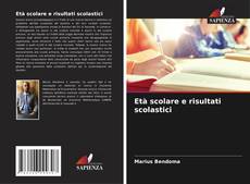Copertina di Età scolare e risultati scolastici