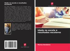 Bookcover of Idade na escola e resultados escolares