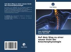 Auf dem Weg zu einer neuen Sicht der Knochenphysiologie kitap kapağı