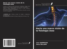 Bookcover of Hacia una nueva visión de la fisiología ósea