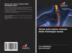 Bookcover of Verso una nuova visione della fisiologia ossea