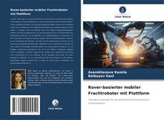 Portada del libro de Rover-basierter mobiler Frachtroboter mit Plattform