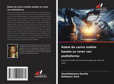 Borítókép a  Robot da carico mobile basato su rover con piattaforma - hoz