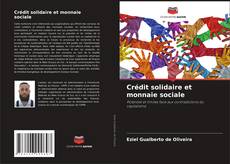 Couverture de Crédit solidaire et monnaie sociale