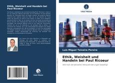 Portada del libro de Ethik, Weisheit und Handeln bei Paul Ricoeur