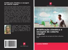 Buchcover von Aridificação climática e secagem do coberto vegetal