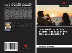 Bookcover of Land conflicts in Côte d'Ivoire: The case of the Blolequin department