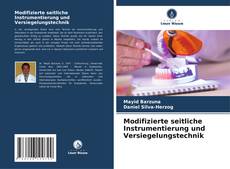 Modifizierte seitliche Instrumentierung und Versiegelungstechnik的封面