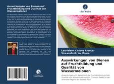 Bookcover of Auswirkungen von Bienen auf Fruchtbildung und Qualität von Wassermelonen