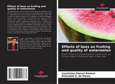 Portada del libro de Effects of bees on fruiting and quality of watermelon