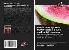Bookcover of Effetti delle api sulla fruttificazione e sulla qualità del cocomero
