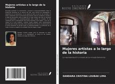 Bookcover of Mujeres artistas a lo largo de la historia